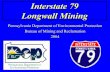 Interstate 79 Longwall Mining - dep.state.pa.us · Interstate 79 Longwall Mining. Pennsylvania Department of Environmental Protection. Bureau of Mining and Reclamation. 2004