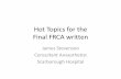 Hot topics for the Final FRCA - frcaheadstart.orgfrcaheadstart.org/Hot_Topics_Final_JES.pdf · Hot Topics for the Final FRCA written ... •If sitting the SAQ prior to undertaking