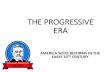 CHAPTER 9 THE PROGRESSIVE ERA - 1.cdn.edl.io€¦ · the progressive era america seeks reforms in the early 20th century. origins of progressivism ... 3. createeconomic reform
