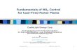 Fundamentals of NOX Control for Coal-Fired Power Plants · Control for Coal-Fired Power Plants ... Fits within plant & boiler site footprint ... Fundamentals of NOX Control for Coal-Fired