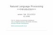 Natural Language Processing >>IntroductionIntroduction