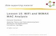 Lesson 10: WiFi and WiMAX MAC Analysis - Springer10.1007/978-1-4614-4084...Lesson 10: WiFi and WiMAX MAC Analysis . ... is provided by the Network Allocation Vector ... ACs map directly
