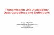 Transmission Line Availability Data Guidelines and Definitions · Transmission Line Availability Data Guidelines and Definitions ... –Transmission Line Availability Data Guidelines