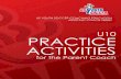 The purpose of this activity guidebook is to give you the ... · The purpose of this activity guidebook is to give you the youth ... There are some basic characteristics of U-10 players