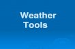 Weather Tools - Winston-Salem/Forsyth County Schools · Hygrometer A tool used to ...