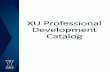 XU Professional Development Catalog - Xavier University · XU Professional Development Catalog. ... cross-functional teams with diverse areas of expertise. ... Ground Rules •