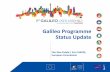 Galileo Programme Status Update - gsa.europa.eu · • Handover of Service Provision to GSA • USER ADOPTION materializing ... events in GSMC for analysis and reporting WHAT SERVICES
