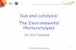 Sun and catalysis: The Environmental Photocatalysis · Sun and catalysis: The Environmental Photocatalysis ... HOOC-CH 2-CHOH-COOH CH ... Formation mechanism of active species TiO