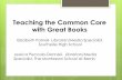 Teaching the Common Core with Great Books - Baptist … · Teaching the Common Core with Great Books ... CCSS.ELA-Literacy.RL.7.3 Analyze how particular elements of a story or ...