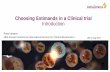 Choosing Estimands in a Clinical trial Introductioniscb2017.info/uploadedFiles/ISCB2017.y23bw/fileManager/ISCB... · Choosing Estimands in a Clinical trial Introduction Rosa Lamarca
