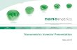 Nanometrics Investor Presentation - NASDAQfiles.shareholder.com/downloads/ABEA-4VO744/0x0x757941/5e56750c-b7...– 3D architecture ... – Increasing reliance on OCD for critical layer
