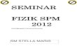 D F - X C Vi P Click to buy NOW! SM STELLA MARIS SEMINAR FIZIK … · FIZIK SPM 2012 ... 8. Essay in Part B and Part C is usually ONE form 4 and ONE form 5. ... Hidrometer itu dikeluarkan