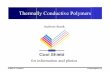 Thermally Conductive Polymers - Lab for Packaging …€¦ · Thermally Conductive Polymers ... • Manages thermal and EMI performance Courtesy of Cool Shield Inc. ... DCHopkins