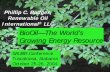 BioOil—The World’s Growing Energy Resource · BioOil—The World’s Growing Energy Resource. ... Cofiring! Peaking applications! ... Feed/Dryer Module, 15-dtpd Plant.