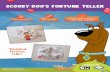 FORTUNE TELLER - Scooby-Doo TO PLAY THE GAME FORTUNE TELLER 1. Begin with the thumb and index ﬁngers of each hand in the four pockets of the fortune teller. Have the person whose