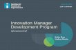 Innovation Manager Development Program - IHI …app.ihi.org/marketing/program_documents/Prof_Dev/...Meet Our Faculty –Kedar Mate P13 Kedar Mate, MD, Chief Innovation and Education