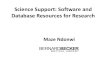 Science Support: Software and Database Resources for … · Science Support: Software and Database Resources for ... Science Support: Software and Database Resources for Research