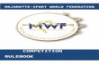COMPETITION RULEBOOK OF MAJORETTE … · Web viewCOMPETITION RULEBOOK OF MAJORETTE-SPORT WORLD FEDERATION COMPETITION RULEBOOK OF MAJORETTE-SPORT WORLD FEDERATION COMPETITION RULEBOOK