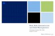 Risk, Risk Assessments and Risk Management - ISACA€¦ · Risk, Risk Assessments and Risk Management Christopher Bowler CPA, ... 2) Aligns with Business ... consensus for risk management