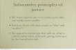 Substantive principles of justice - RIT - RIT - People principles of justice.pdf · Substantive principles of justice ... 2.We do not all start out with the same natural talents.