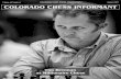 Volume 44, Number 1 January 2017 COLORADO STATE CHESS ... · Volume 44, Number 1 January 2017 COLORADO CHESS INFORMANT COLORADO STATE CHESS ASSOCIATION Tim Brennan at Millionaire