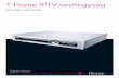 T-Home IPTV-vevőegység - kezelési útmutató · – amíg a „TV” ellenôrzôfény a távirányító felsô részén kétszer felvillan. Üsse be tíz másodpercen belül a