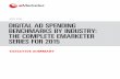 MAY 2015 DIGITAL AD SPENDING BENCHMARKS BY INDUSTRY: THE ... · DIGITAL AD SPENDING BENCHMARKS BY INDUSTRY: THE COMPLETE EMARKETER SERIES FOR 2015 ©2015 EMARKETER INC. ALL RIGHTS