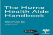 The Home Health Aide Handbook - Phlebotomy Career …phlebotomycareertraining.com/.../2015/01/HomeHealthAideHandbook… · The Home Health Aide Handbook Jetta Fuzy, ... Culture and