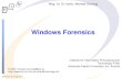 Windows Forensics - Sonntag · Michael Sonntag Windows Forensics 3 Windows forensic: Recycle bin When deleting files normally, they end up in the recycler Shift+DEL Deleted immediately