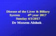 Disease of the Liver & Biliary System 4th year 2017 of the Liver & Biliary ... Anatomy , Physiology & Investigations ... Chronic Paranchymal liver diseases Cirrhosis & portal hypertension
