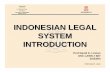INDONESIAN LEGAL SYSTEM INTRODUCTION - LFIP Resolution 111...route to Europe) & East Indies as spice source Portugese & Dutch as early modern merchantile explorers (remember Columbus