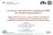 Lessons Learned from Adopting CMMI in Small … Software Engineering Institute Pittsburgh, PA 15213-3890 Lessons Learned from Adopting CMMI for Small Organizations Sponsored by the