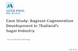 Case Study: Bagasse Cogeneration Development in Thailand’s · Case Study: Bagasse Cogeneration Development in Thailand’s ... Energy Balance Comparison ... •Energy payment, indexed