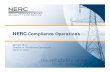 NERC Compliance Operations - WSPP€¦ · NERC Compliance Operations Michael Moon. ... NERC E&M. Processing. 271. NERC Legal. ... (Reliability Standards Audit Worksheets)