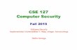 CSE 127 Computer Security - University of California, … 127 Computer Security Fall 2015 Software)Security Implementation)VulnerabilitiesII:)Heap,)integer,)format)strings Stefan)Savage