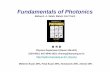 Fundamentals of Photonicsoptics.hanyang.ac.kr/~shsong/P0-Introduction.pdfFundamentals of Photonics Bahaa E. A. Saleh, Malvin Carl Teich 송석호 Physics Department (Room #36-401)