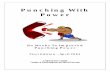 Punching With Power - bmsi.rubmsi.ru/.../files/punching_with_power1.pdf · Punching With Power Six Weeks To Improved Punching Power First Edition – April 2004 ... Boxing is a multifaceted
