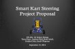 Smart Kart Steering Project Proposal - UAH - Engineeringhitedw/EE410/Class 2/Proposal Presentation C.pdf · Smart Kart Steering Project Proposal EE 494 - 01 Senior Design Tson Chan,