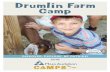 Drumlin Farm Camp - Mass Audubon forests, and meadows. Watch the sky and discover wooded trails where birds and mammals hide. Spend time with the farm animals, sing songs, make crafts,