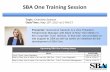 SBA One Training Session - Pennsylvania SBDCpasbdc.org/uploads/media_items/sba-one-5-10-17-training-overview... · SBA One Training Session Topic: Overview Session Date/Time: ...