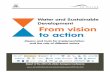 Water and Sustainable Development From vision to action · Water and Sustainable Development From vision ... Water and Sustainable Development From vision to action 1. ... fairness