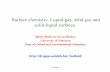 Surface chemistry. Liquid-gas, solid-gas and solid-liquid ...dragon.unideb.hu/~kolloid/colloid/lectures/pharmacy/lecture04.pdf · 4. lecture Surface chemistry.Liquid-gas, solid-gas