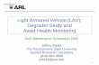 Light Armored Vehicle (LAV): Degrader Study and Asset ...sae.org/events/dod/presentations/2003jeffreybanks1.pdf4 LAV Degrader Study: Interviews Twenty Interviews with Experienced Maintainers