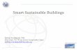Smart Sustainable Buildings - TT · Integrated Approach towards Buildings Power Access Life Safety Lighting IT Video Security HVAC Network Power Monitoring Control Systems Building