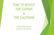 TIME TO REVISIT THE GATHAS THE CALENDAR - SSZs-s-z.org/downloads/Revisit Gathas and Calendar - Fariborz...TIME TO REVISIT THE GATHAS & THE CALENDAR Fariborz Rahnamoon Presented at