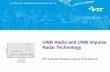 UWB Radio and UWB Impulse Radar Technology - VTT industry/EEES... · UWB Radio and UWB Impulse Radar Technology. 10/11/2016 2 ... A transmitter antenna is emitting very ... PowerPoint
