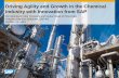 Driving Agility and Growth in the Chemical Industry ... - SAPfm.sap.com/data/UPLOAD/files/Keynote - Driving Agility and Growth... · Driving Agility and Growth in the Chemical Industry