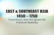 EAST ASIA 1450 – 1750 - Denton Independent School …€¦ · EAST & SOUTHEAST ASIA 1450 –1750 Transitions and the Quest for Political Stability