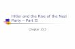 Chapter 13.5-Hitler and the Rise of the Nazi Party-Part IIcf.edliostatic.com/ibyVfx4BwTXZgH4mSQeeBIy18d11XLmL.pdf · Hitler and the Rise of the Nazi Party –Part II Chapter 13.5.