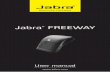 Jabra FREEWAY - Jabra Official Website - Sport …/media/Product Documentation/Jabra FREEWAY/User...The first time you turn your Jabra FREEWAY on you will hear Voice Guidance telling